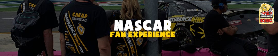 Insurance King’s NASCAR Fan Experience