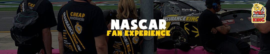 Insurance King’s NASCAR Fan Experience